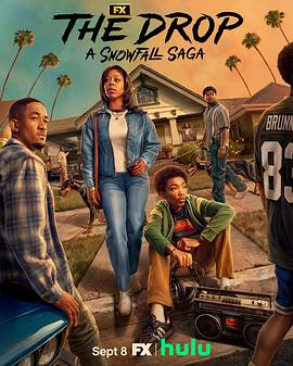 白粉飞：洛城新章[第06集][无字片源].The.Drop.A.Snowfall.Saga.S01.1080p.Hulu.WEB-DL.DDP.5.1.H.264-BlackTV 1.52GB  